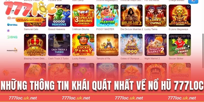 Những thông tin khái quát nhất về nổ hũ 777loc